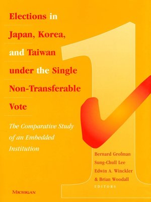 cover image of Elections in Japan, Korea, and Taiwan under the Single Non-Transferable Vote